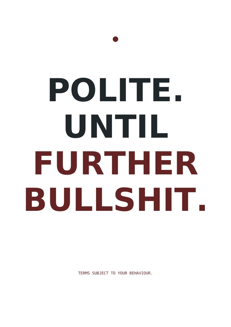 Conditionally polite