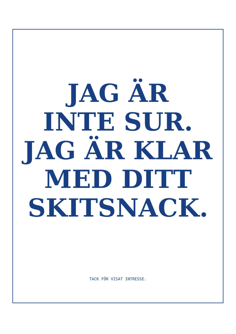 Färdig med skitsnack